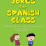 Jokes for Spanish Class